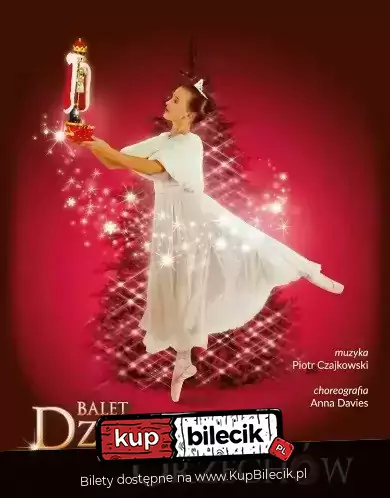 Plakat wydarzenia: Balet Dziadek do orzechów - familijny spektakl baletowy