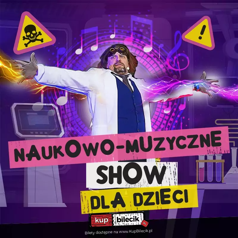 Plakat wydarzenia: Interaktywne, humorystyczne widowisko z wykonaniem doświadczeń chemicznych i fizycznych na żywo
