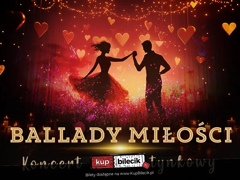 Plakat wydarzenia: BALLADY o MIŁOŚCI