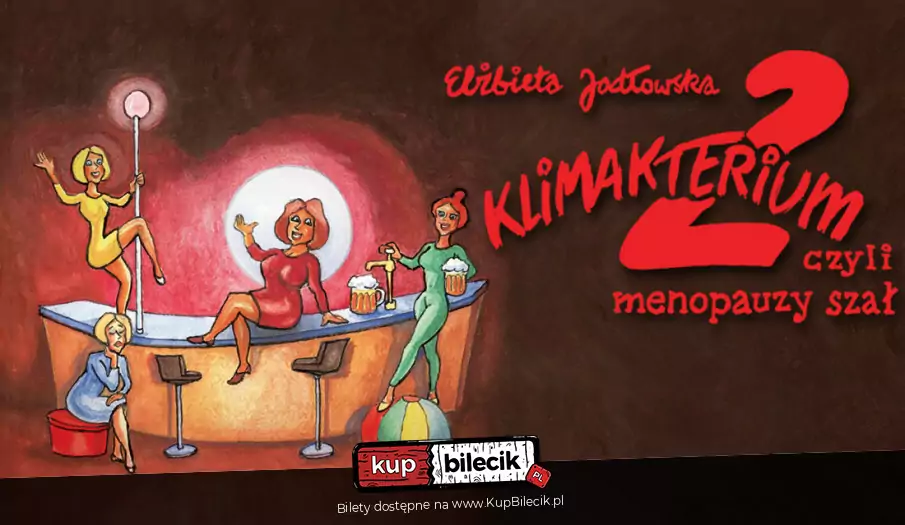 Plakat wydarzenia: Klimakterium 2 -druga część - Jubileusz 20 - lecia