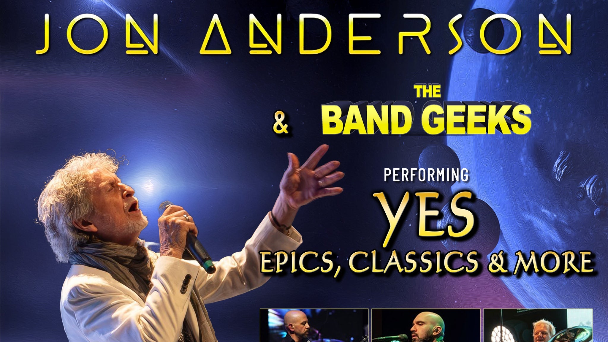 Plakat wydarzenia: Jon Anderson & The Band Geeks preforming YES Epics, classics & more