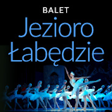 Plakat wydarzenia: Balet Jezioro łabędzie - familijny spektakl baletowy