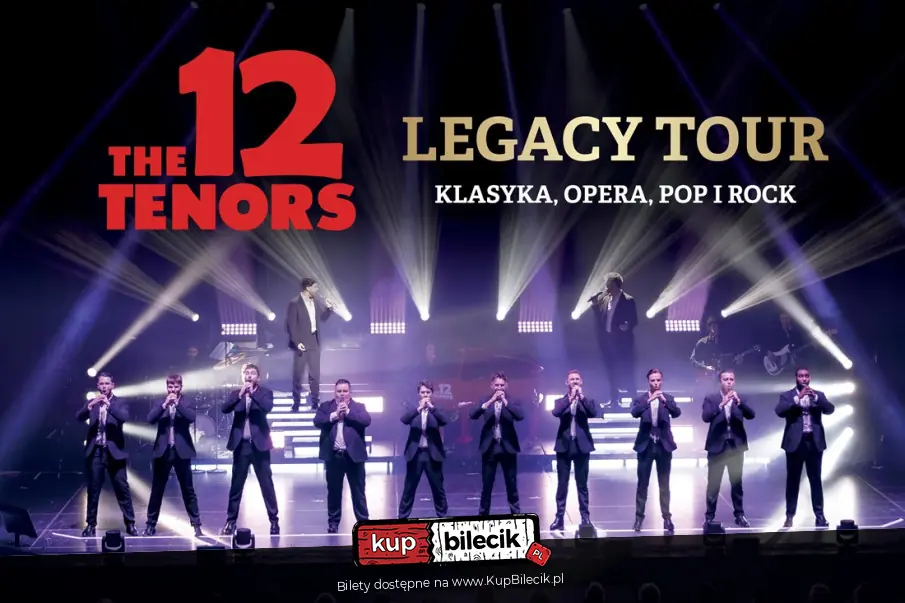 Plakat wydarzenia: The 12 Tenors - Legacy Tour | klasyka, opera, pop i rock
