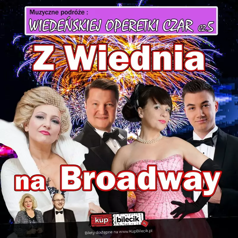 Plakat wydarzenia: Wiedeńskiej Operetki Czar cz. 5 - Z Wiednia na Broadway