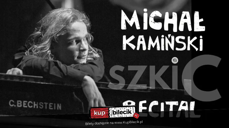 Plakat wydarzenia: Szkic. Recital Michała Kamińskiego