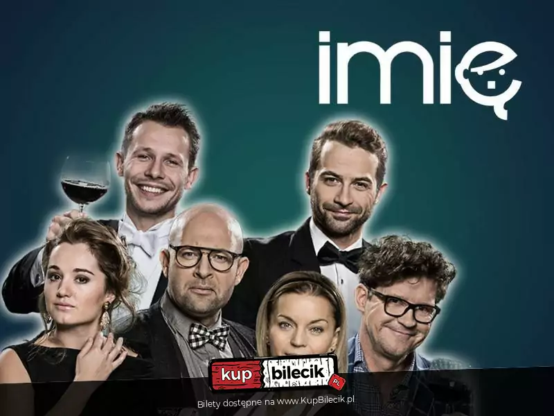 Plakat wydarzenia: Imię - W. Malajkat, M. Foremniak, S. Bobrowski, D. Krempa, M. Hycnar / M. Banasiuk