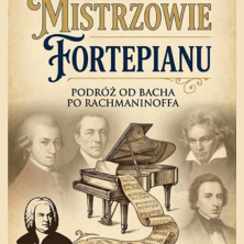 Plakat wydarzenia: Mistrzowie Fortepianu - Podróż od Bacha po Rachamninoffa