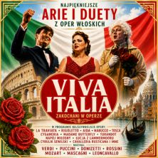 Plakat wydarzenia: VIVA ITALIA - Zakochani w Operze. Największe przeboje opery włoskiej