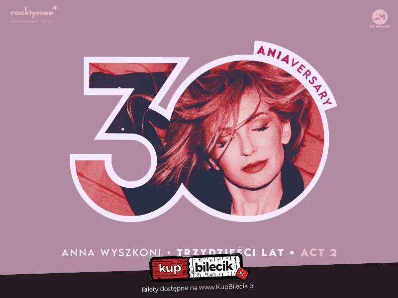 Plakat wydarzenia: Anna Wyszkoni - koncert "30 lat"